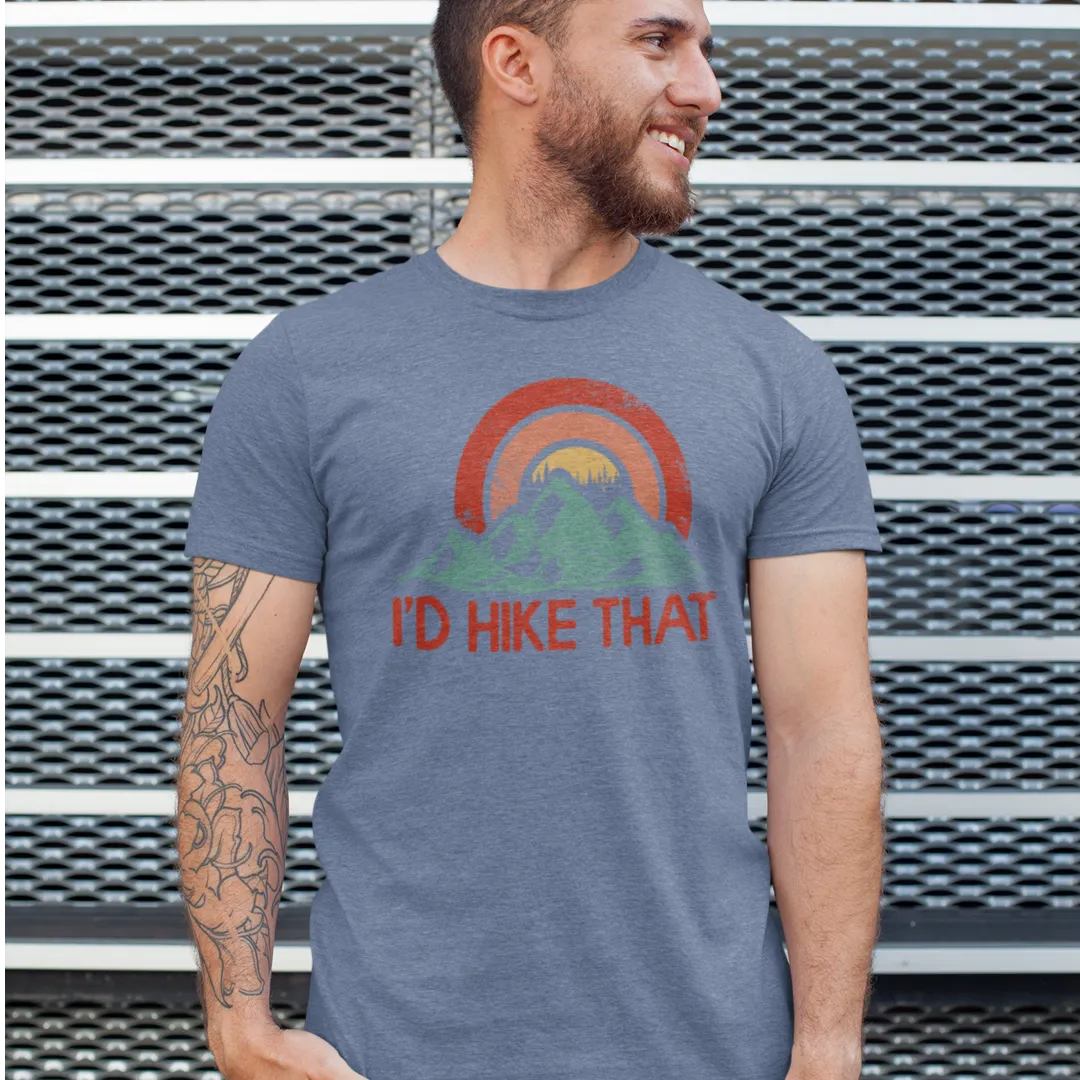 "I'd Hike that!" By VTown Designs Short sleeve t-shirt